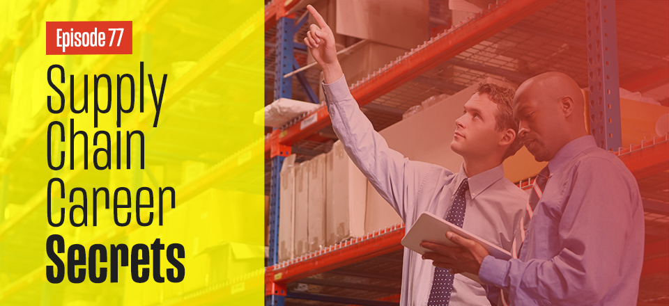 Mark Powell’s Supply Chain Career Tips