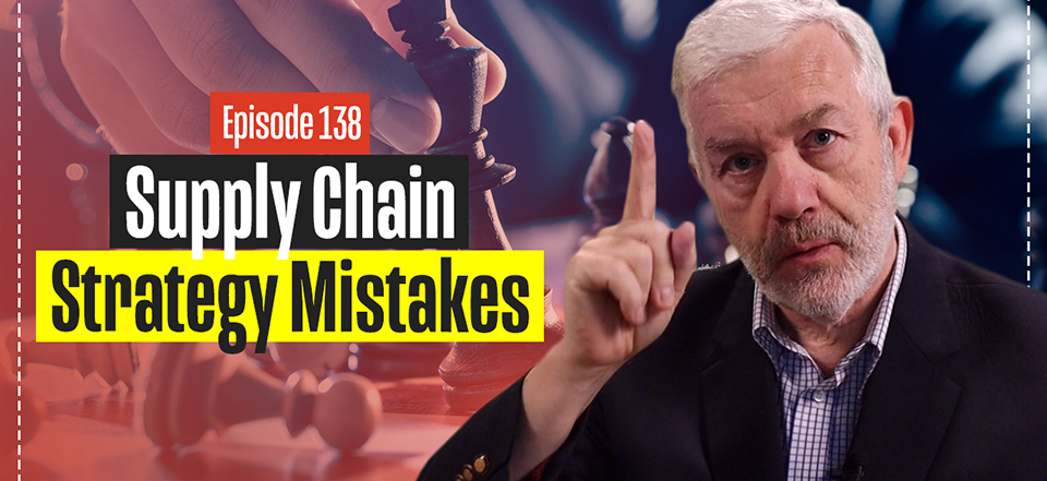 Supply Chain Strategy Mistakes